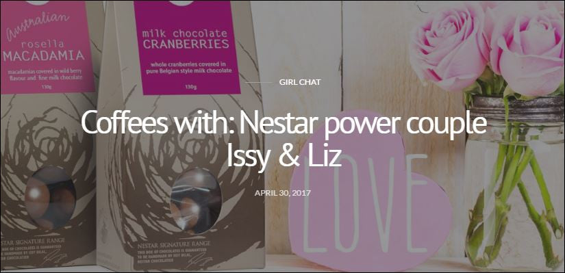 Coffees with: Nestar power couple Issy & Liz